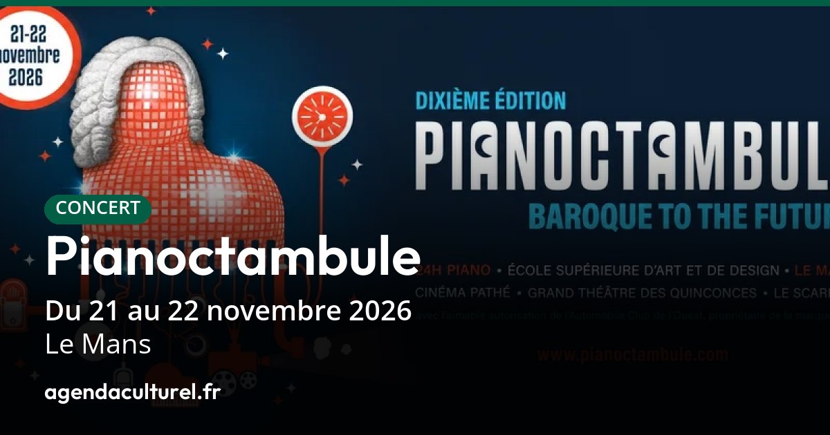 Pianoctambule au Mans du 21 au 22 novembre 2026, concert