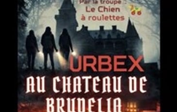 URBEX au château de Brudelia