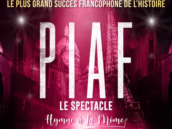 Piaf ! Le spectacle