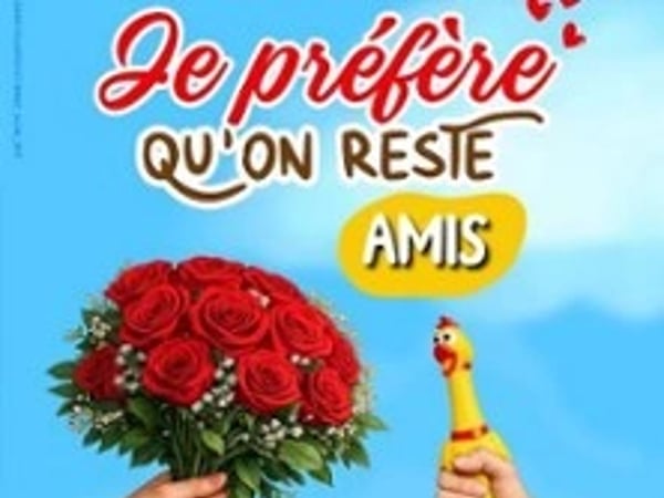 Je préfère qu'on reste amis