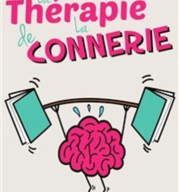 La thérapie de la connerie