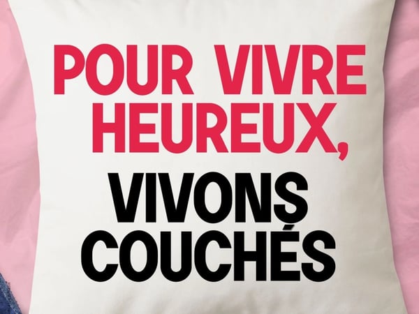 Pour vivre heureux, vivons couchés