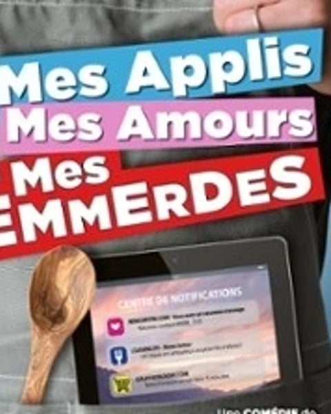 Mes applis mes amours mes emmerdes